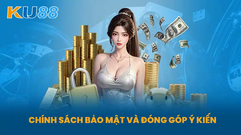 Chính Sách Bảo Mật Và Đóng Góp Ý Kiến