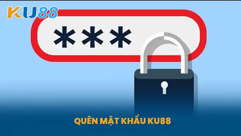 Quên Mật Khẩu KU88 - Giải Quyết Vấn Đề Chi Tiết và Hiệu Quả