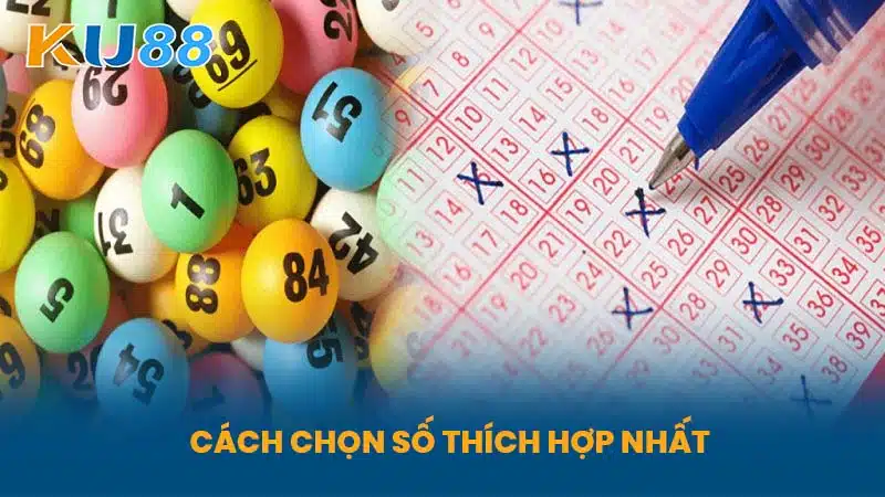 Cách Chọn Số Thích Hợp Nhất